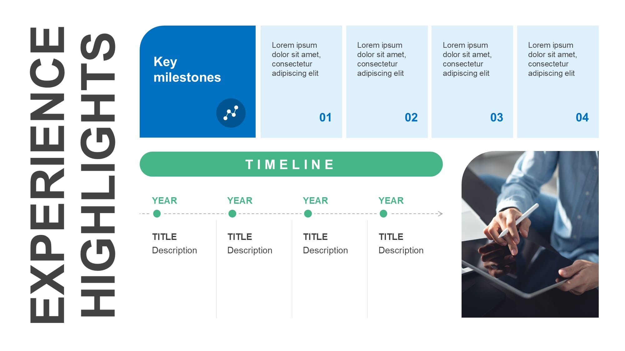 An experience highlights presentation slide from the minimalist elevator pitch PowerPoint template. The clean, corporate layout features bold vertical typography on the left, four blue key milestone boxes at the top, a green horizontal career timeline at the bottom, and a photo of a professional working on a tablet.