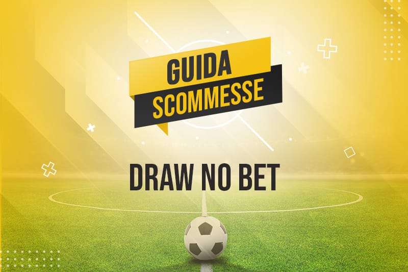 Guida sulle scommesse Draw No Bet