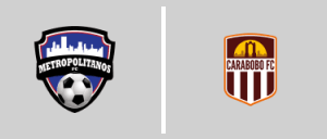 Metropolitanos FC vs Carabobo FC