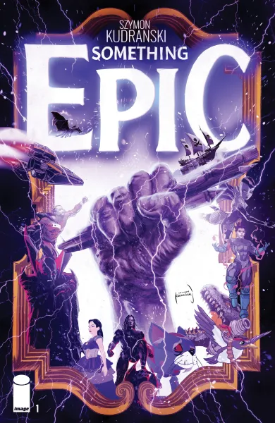 Read collections Something Epic (2023) comic books online in PDF for free by Szymon Kudranski, illustrated by Szymon Kudranski. Enjoy best free stories now.