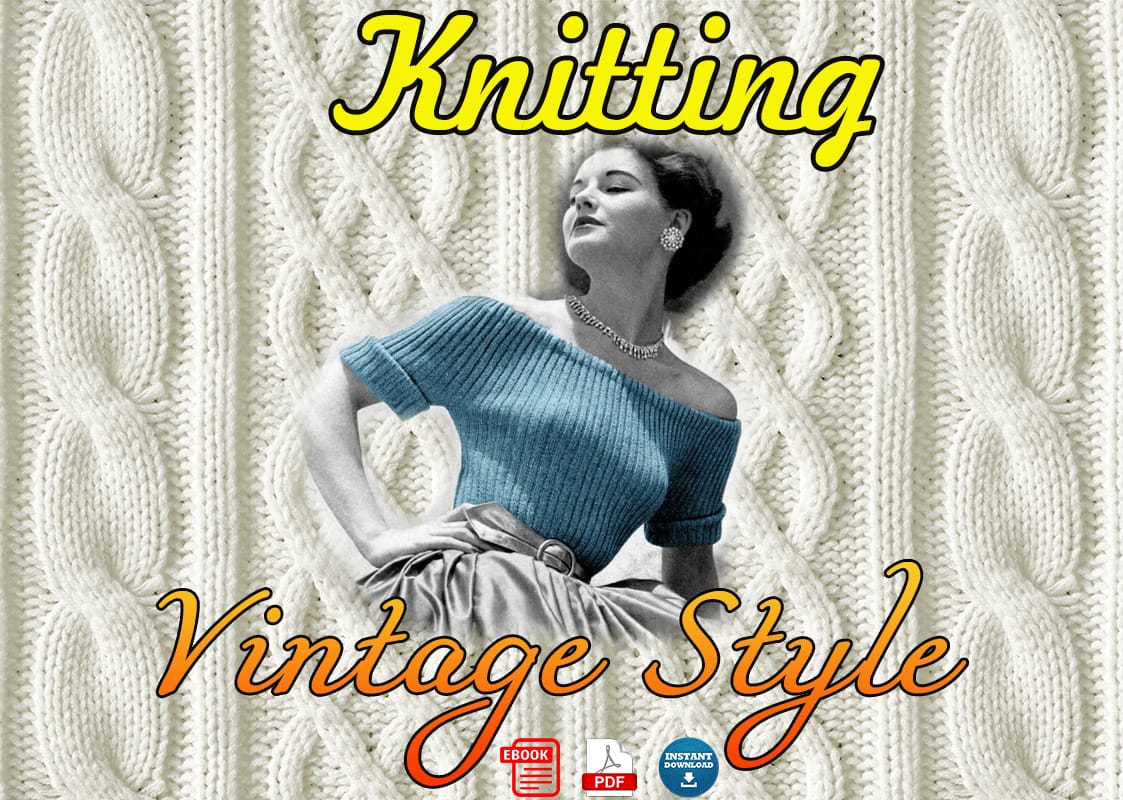 Knitting and crochet. Modern vintage style. 25 models retro. 1 Knitting and crochet. Modern vintage style