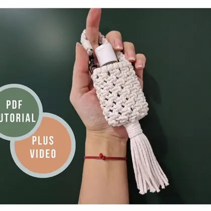 Macrame pattern PDF hand sanitizer holder - simple macrame pattern tutorial