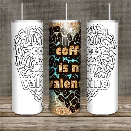 Coffee is my Valentine Burst Tumbler SVG DXF PNG Pdf 20 Oz Skinny-24