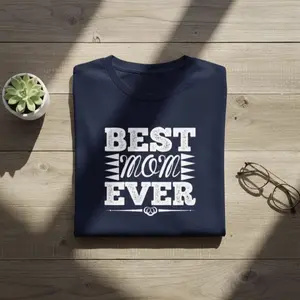 Best Mom Ever Navy Cotton Tee - Perfect Mother's Day Gift Shirt