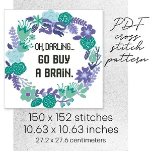 Cross Stitch Pattern Buy A Brain Funny Quote Flower Wreath Easy