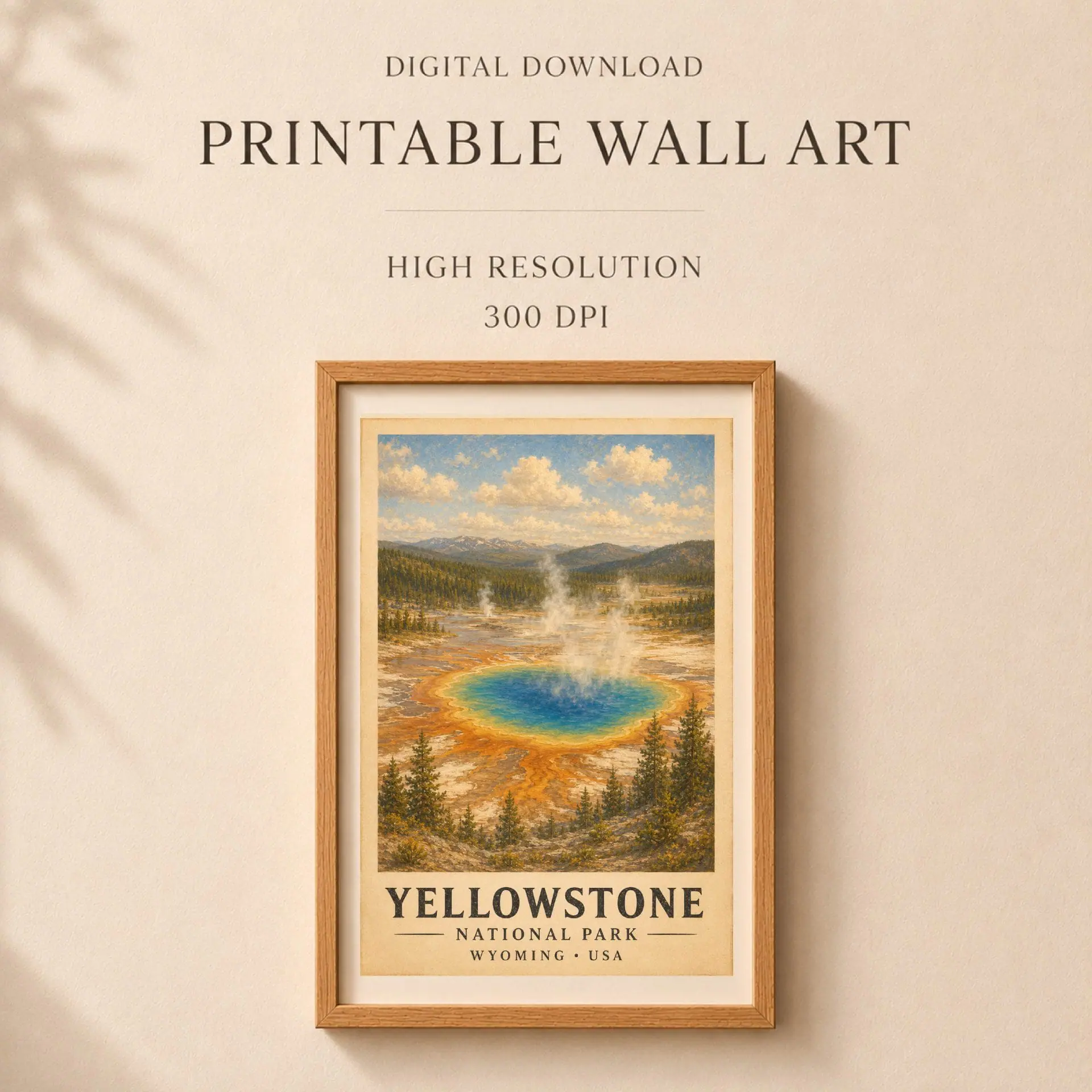 Yellowstone National Park Vintage Poster Art Print 7 Informational graphic featuring the framed Yellowstone print with text stating printable wall art high resolution 300 DPI.