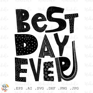 Best Day Ever Svg Lettering Scandi Boho Clipart Png
