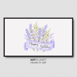 Samsung Frame TV Art Happy Birthday Lavender Flowers