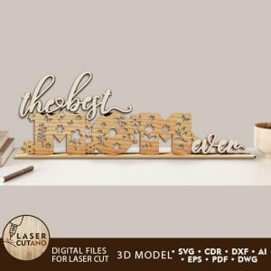 The Best Mom Ever Laser Cut Template Gift for Mother’s Day