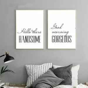 Hello Handsome Good Morning Gorgeous Above Bed Decor