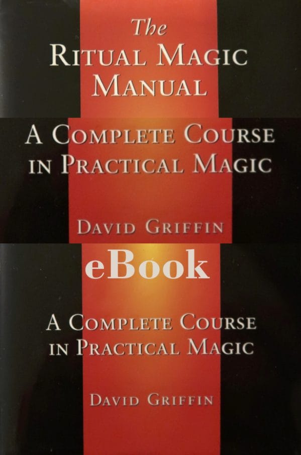The Ritual Magic The Ritual Magic Manual. A Complete Course. David Griffin