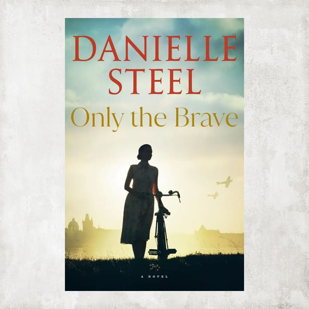 Digital Book / Only the Brave: A Novel / by Danielle Steel