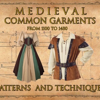 Medieval Common Garments. The Cut and Construction. 1100 to 1480