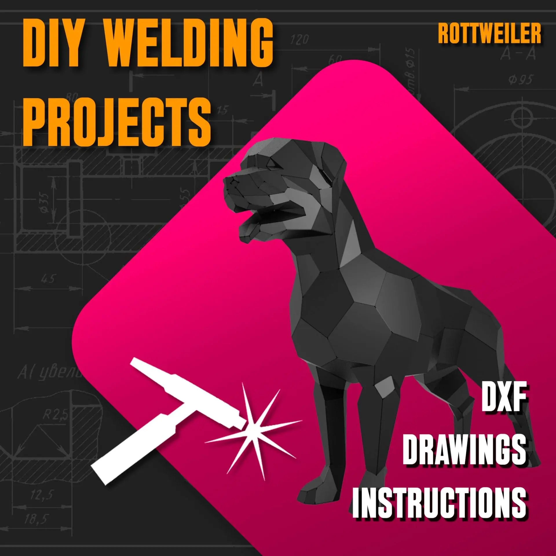 Welding Project Plans Drawings Rottweiler (DXF, PDF) 1 Welding Project Plans Drawings Rottweiler (DXF, PDF)
