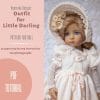 Pattern for Little Darling, Victorian dress for Doll 13 inches.