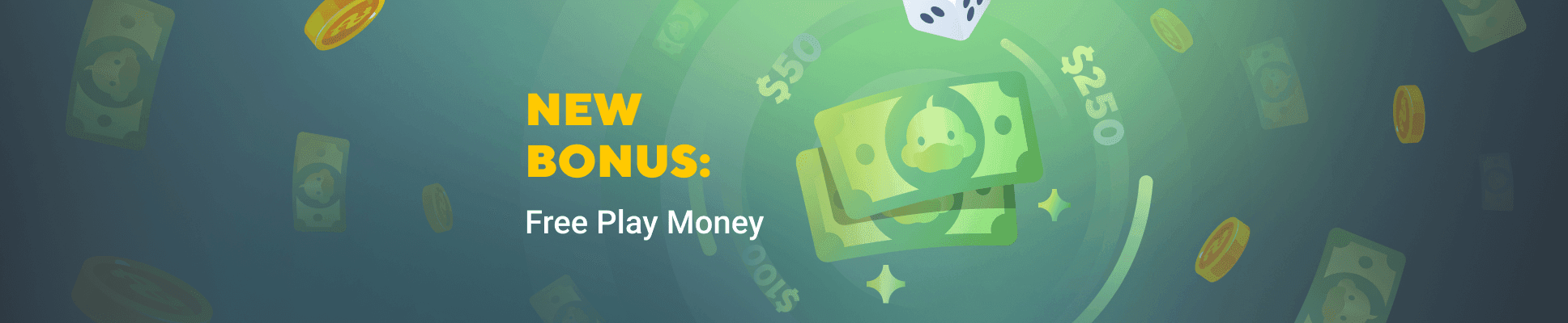 NEW BONUS: Free Play Money