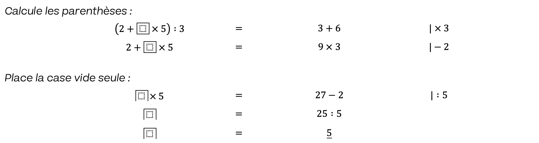 Mathématiques; Nombres rationnels et opérations; 8ème Harmos; Résoudre une équation (avec conversion ou avec arbre de calcul)