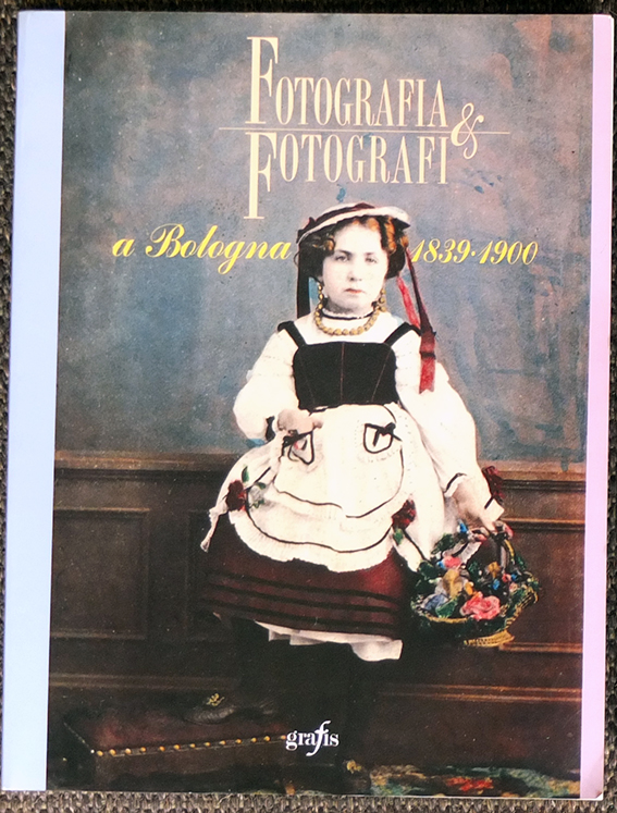 Fotografia e Fotografi a Bologna 1839-1900
