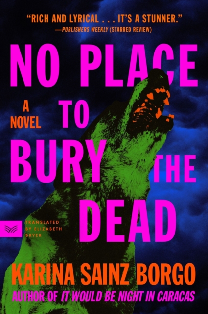 No Place to Bury the Dead A Novel by Karina Sainz Borgo (Paperback Book)