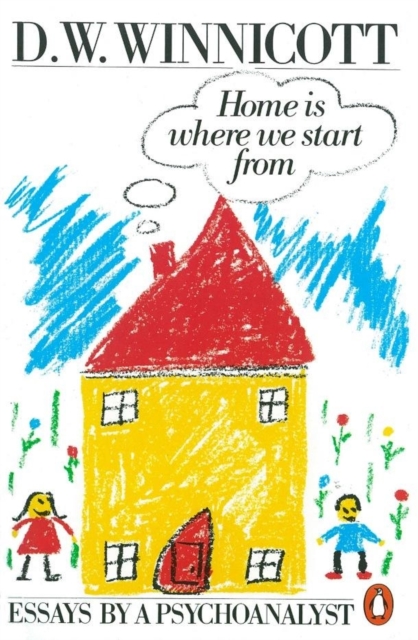 Home is Where We Start from by Clare Winnicott (Paperback Book)
