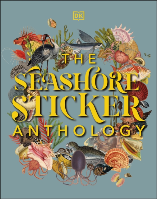 The Seashore Sticker Anthology by DK (Hardback Book)