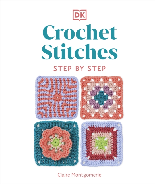 Crochet Stitches Step-by-Step by Claire Montgomerie (Hardback Book)