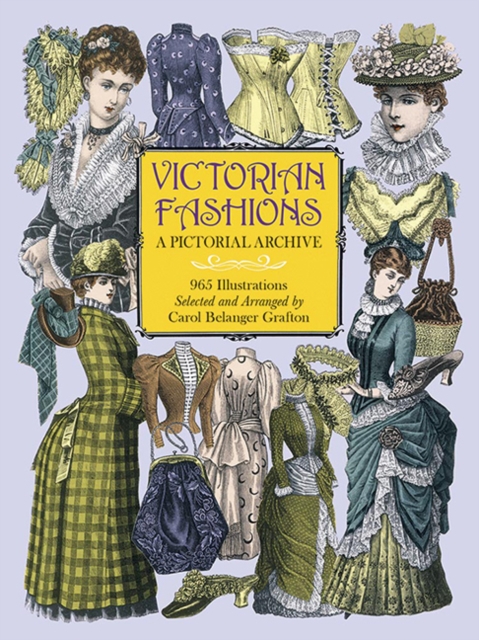 Victorian Fashions by Carol Grafton (Paperback Book)