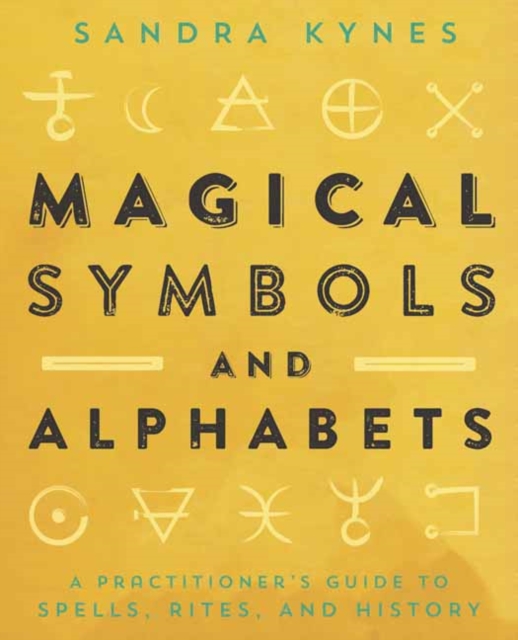 Magical Symbols and Alphabets by Sandra Kynes (Paperback Book)