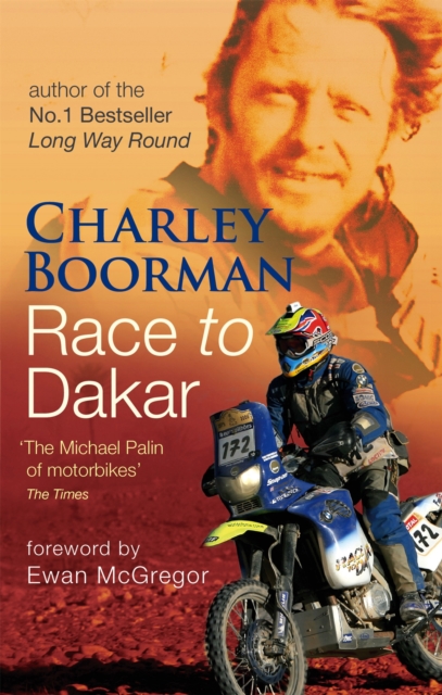 Race To Dakar by Charley Boorman (Paperback Book)