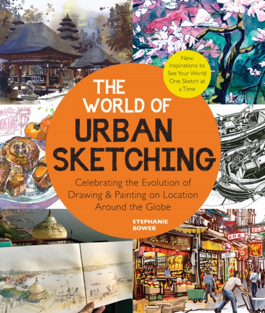 The World of Urban Sketching by Stephanie Bower (Paperback Book)