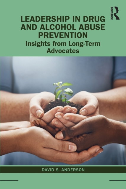 Leadership in Drug and Alcohol Abuse Prevention (Paperback Book)