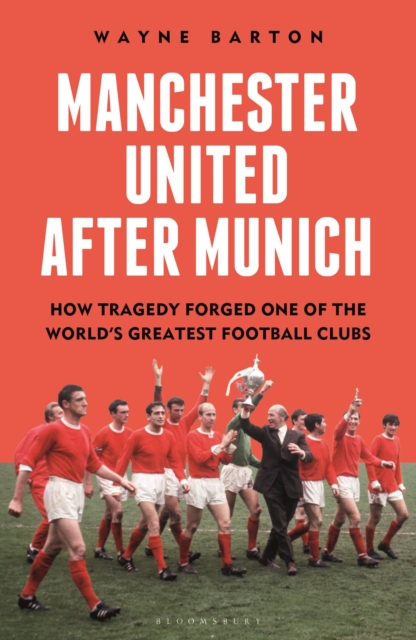Manchester United After Munich by Wayne Barton (Hardback Book)
