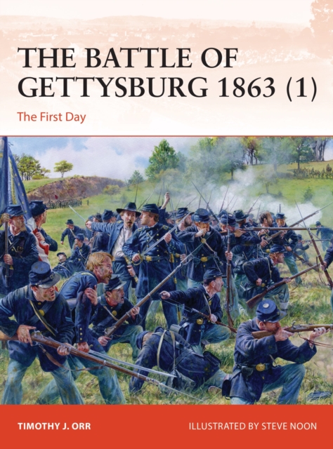 The Battle of Gettysburg 1863 (1) The First Day by Timothy Orr (Paperback Book)