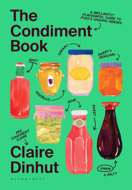 The Condiment Book by Claire Dinhut (Hardback Book)