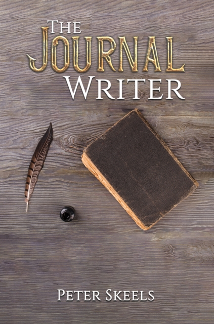 The Journal Writer by Peter Skeels (Paperback Book)