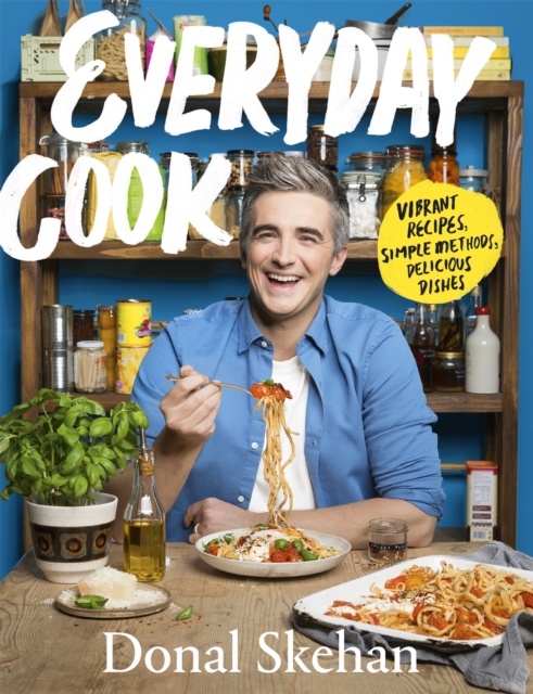 Everyday Cook by Donal Skehan (Hardback Book)