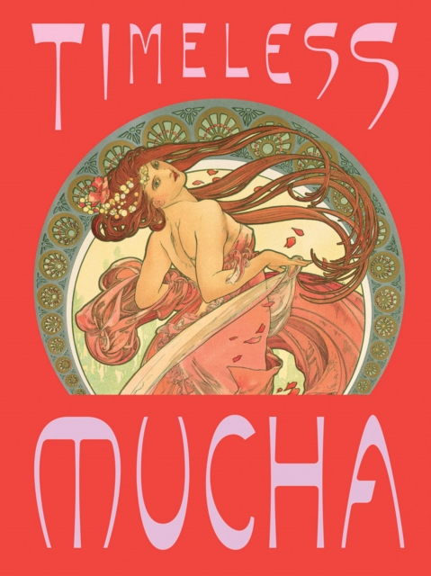Timeless Mucha: The Magic of Line (Hardback Book)