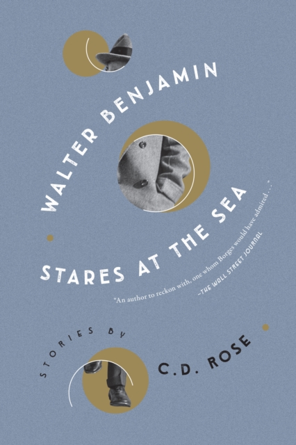Walter Benjamin Stares at the Sea by C.D. Rose (Paperback Book)