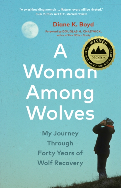 A Woman Among Wolves by Diane K. Boyd (Paperback Book)