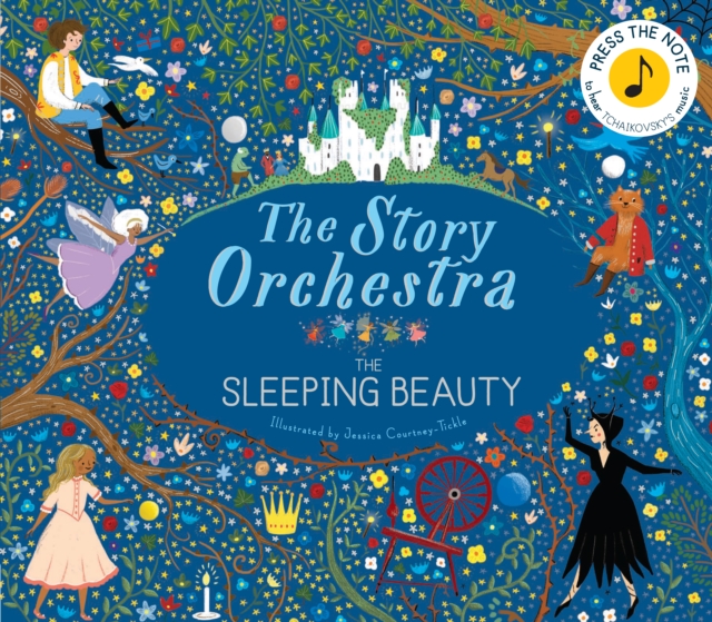 The Story Orchestra: The Sleeping Beauty by Jessica Courtney Tickle