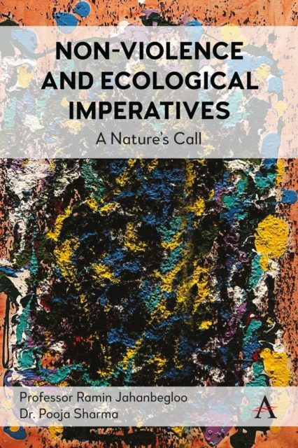 Non-Violence and Ecological Imperatives by Pooja Sharma (Hardback Book)