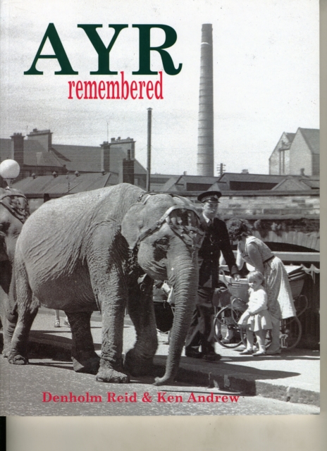 Ayr Remembered by Denholm Reid (Paperback Book)