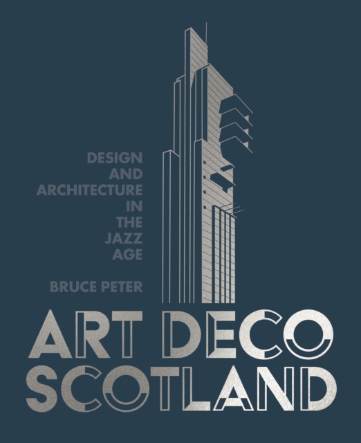 Art Deco Scotland by Bruce Peter (Paperback Book)