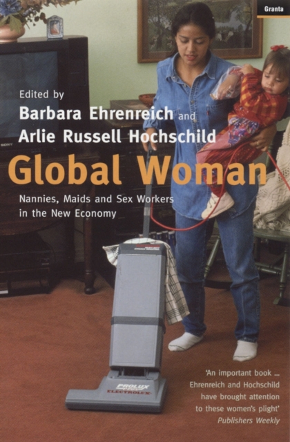 Global Woman by Barbara  Ehrenreich (Paperback Book)