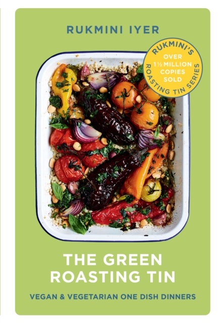 The Green Roasting Tin by Rukmini Iyer (Hardback Book)