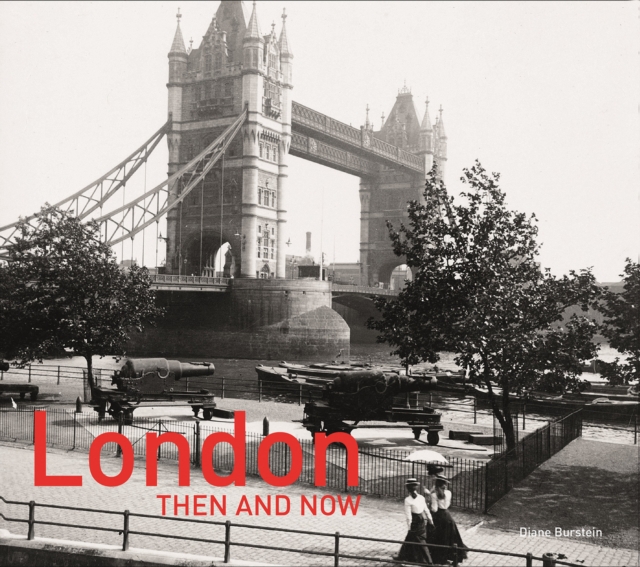 London Then and Now® Revised Second Edition by Vaughan Grylls (Hardback Book)