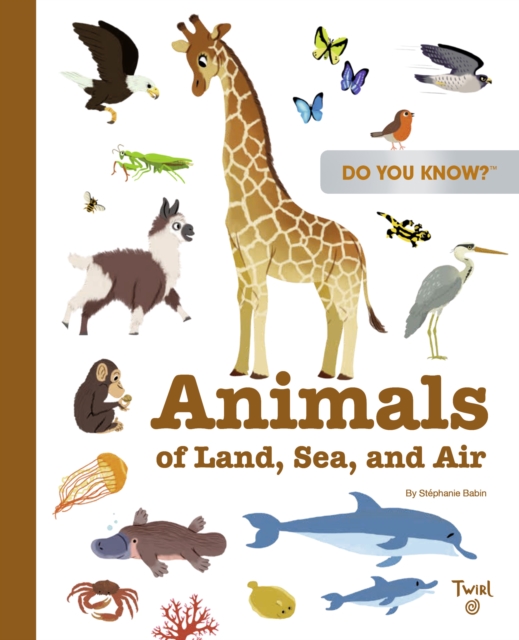 Do You Know?: Animals by Stephanie Babin (Hardback Book)