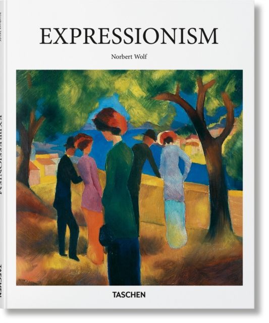 Expressionism by Norbert Wolf (Hardback Book)