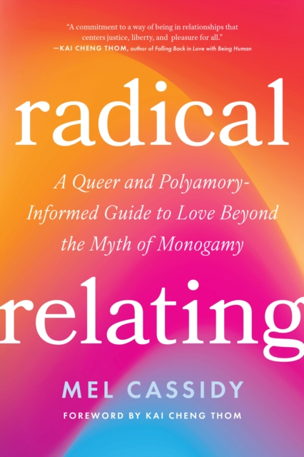 Radical Relating by Mel Cassidy (Paperback Book)
