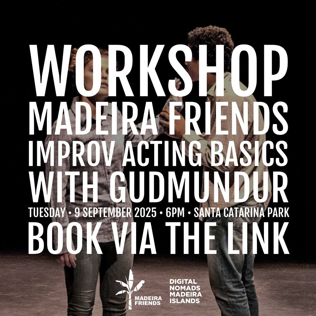 Madeira Friends Improv Acting Basics Workshop with Gudmundur